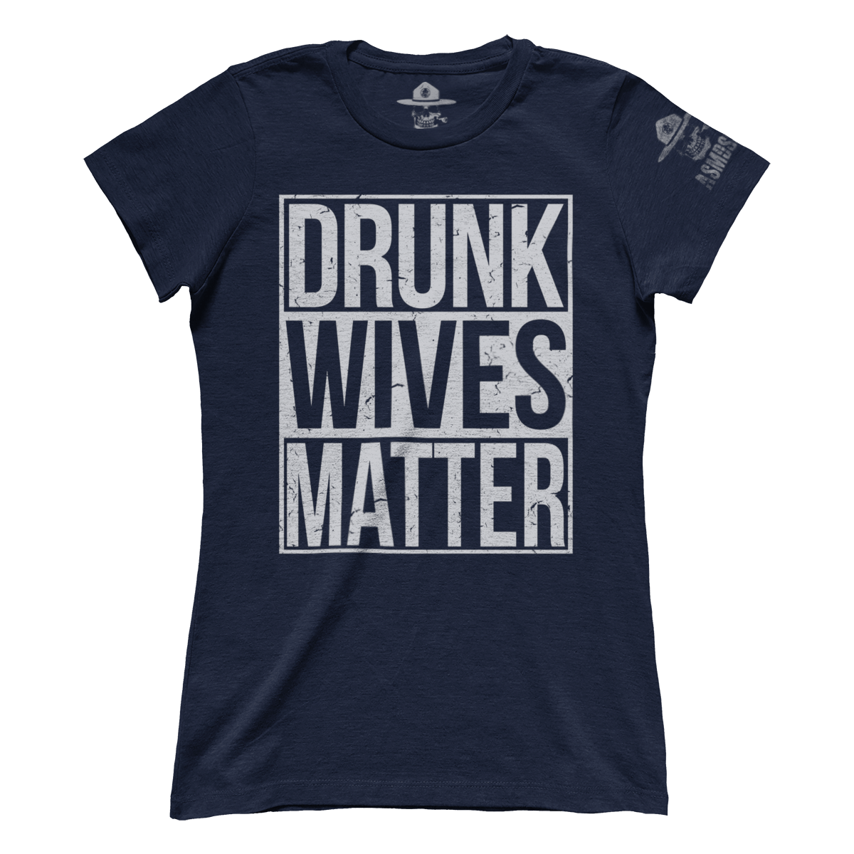 Drunk Wives Matter (Ladies)