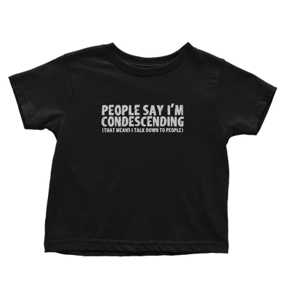 People Say I'm Condescending (Toddlers)