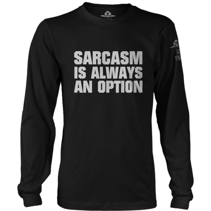 Sarcasm Is Always An Option
