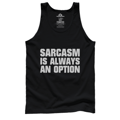 Sarcasm Is Always An Option