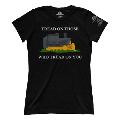 Tread on Those Who Tread On You (Ladies)