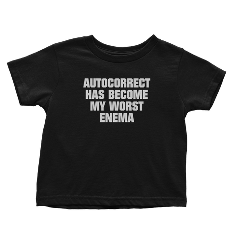 Autocorrect My Worst Enema (Toddlers)