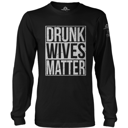 Drunk Wives Matter