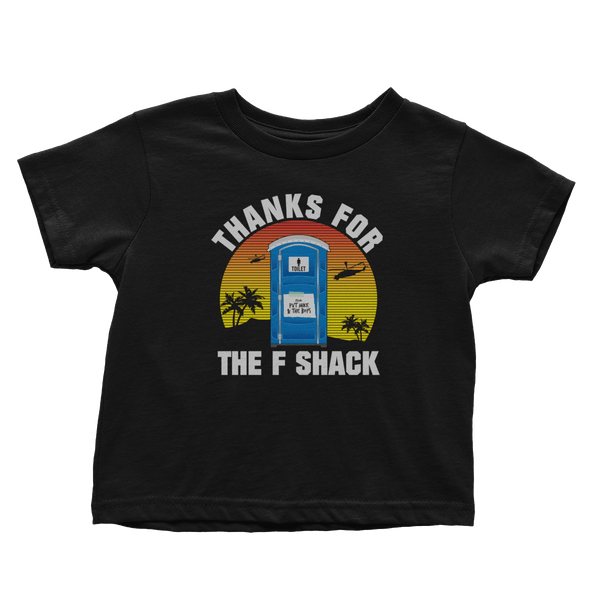 Thanks for the F Shack (Toddlers)
