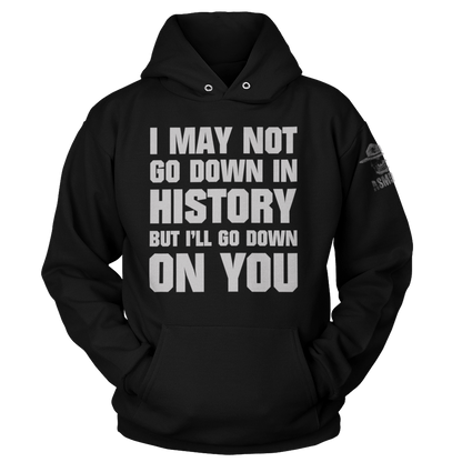 Go Down In History