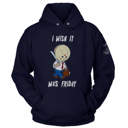 Wish It Was Friday