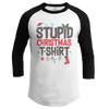 Stupid Christmas Shirt (Lades)