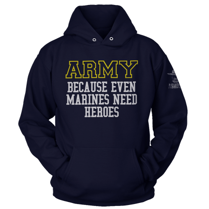 Army - Because Marines Need Heroes (Ladies)