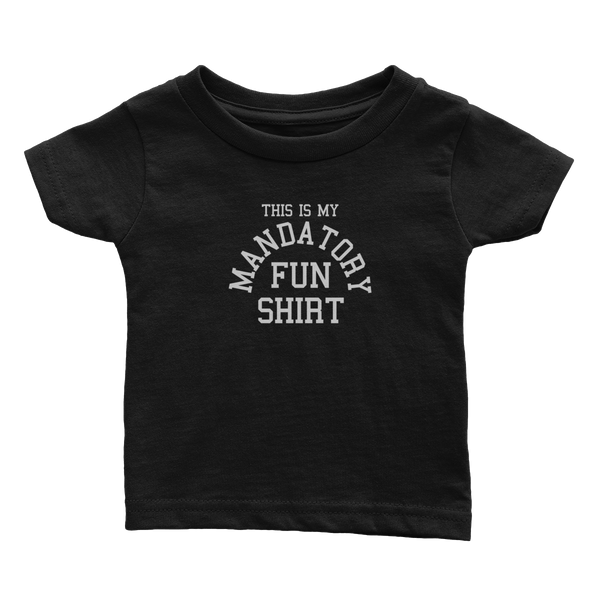Mandatory Fun Shirt (Babies)