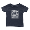 Drunk Wives Matter (Babies)