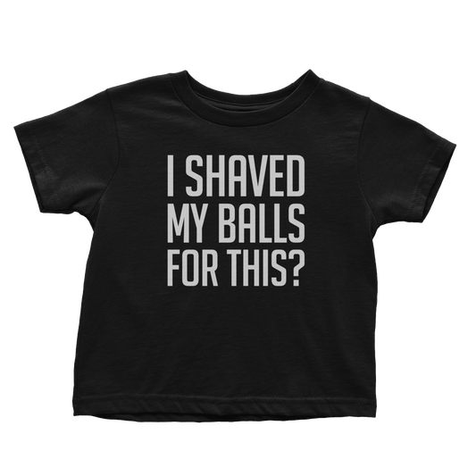 I Shaved My Balls (Toddlers)