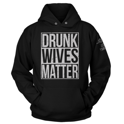 Drunk Wives Matter