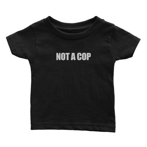 Not A Cop (Babies)