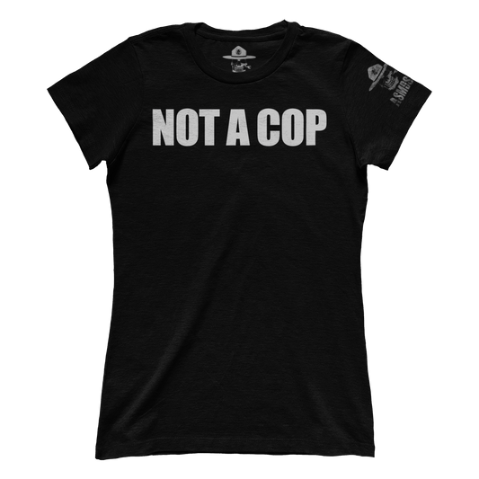 Not A Cop (Ladies)