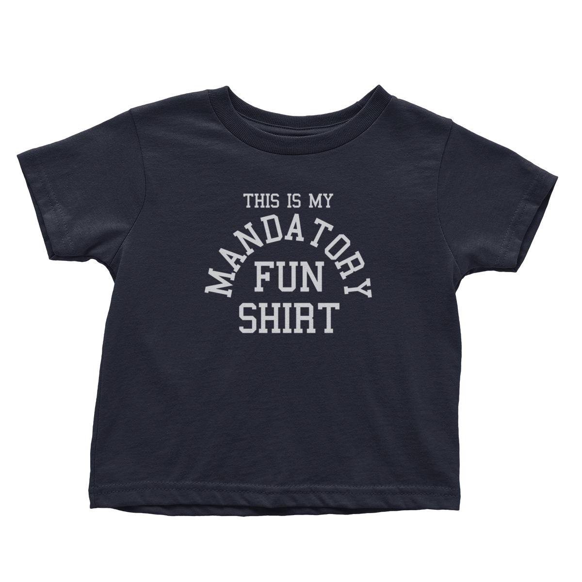 Mandatory Fun Shirt (Toddlers)