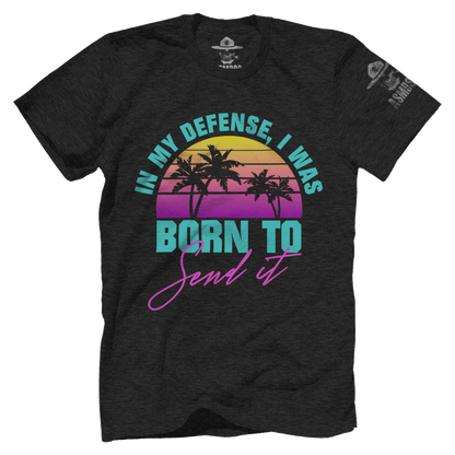 Born To Send It