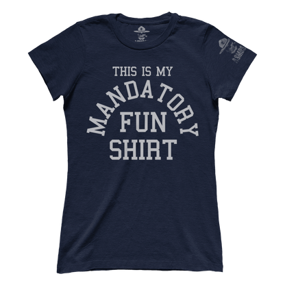 Mandatory Fun Shirt (Ladies)