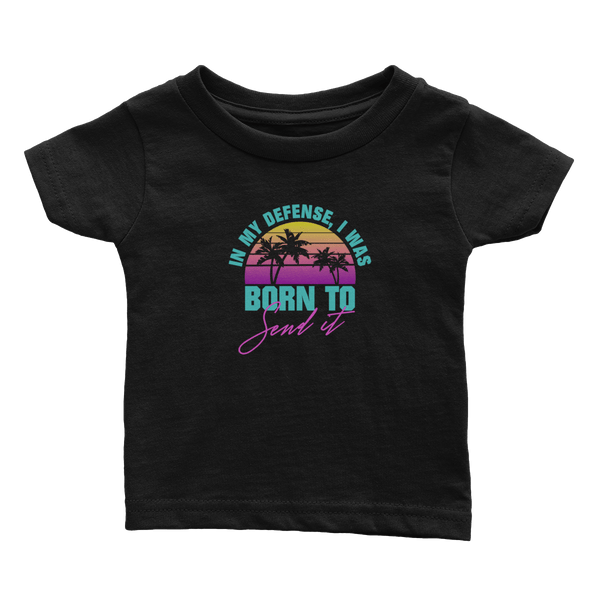 Born To Send It (Babies)
