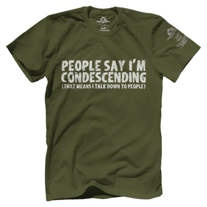People Say I'm Condescending