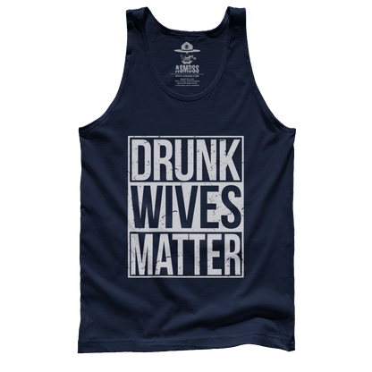 Drunk Wives Matter