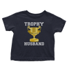 Trophy Husband (Toddlers)