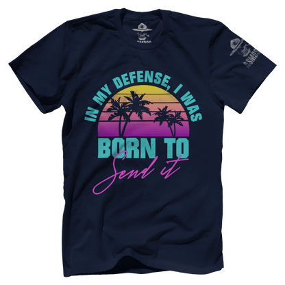 Born To Send It