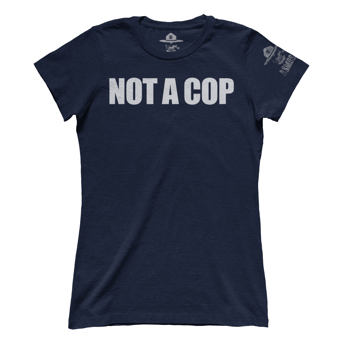 Not A Cop (Ladies)