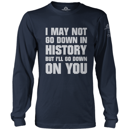 Go Down In History
