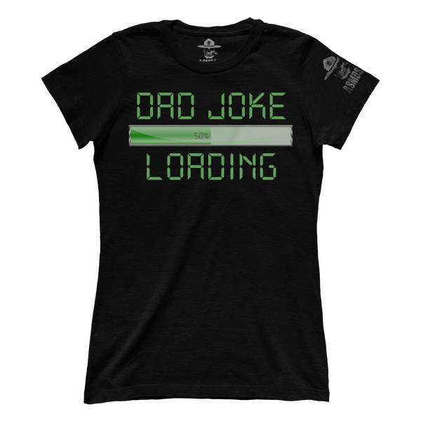 Dad Joke Loading (Ladies)