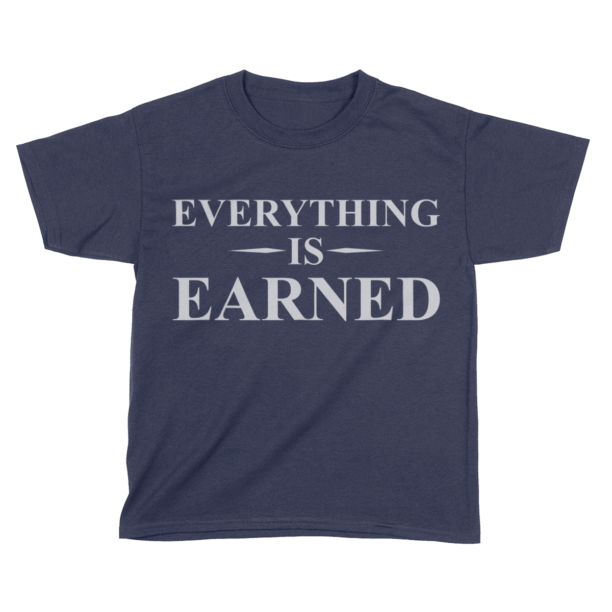 Everything Is Earned (Kids)