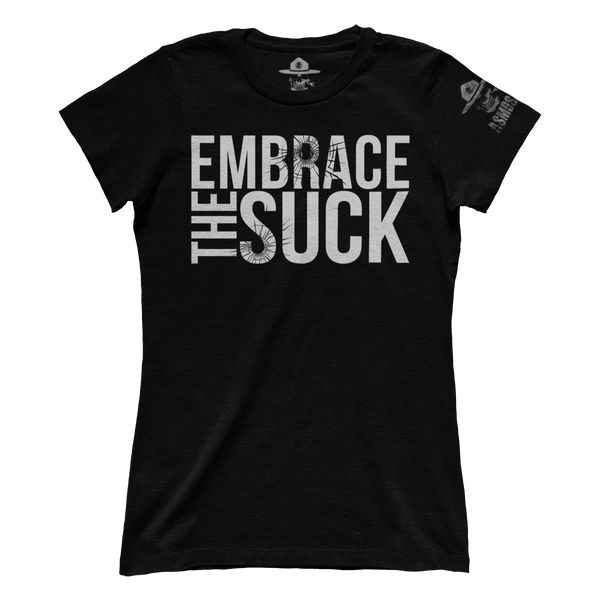 Embrace the Suck (Ladies)