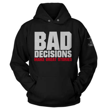 Bad Decisions Make Great Stories (Ladies)