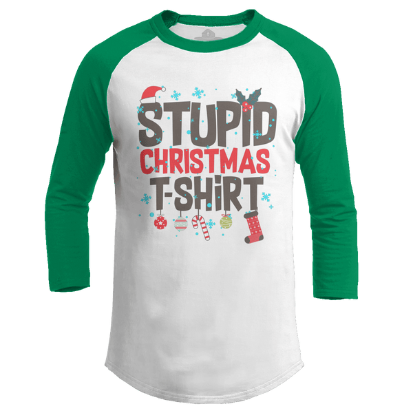 Stupid Christmas Shirt (Lades)