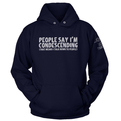 People Say I'm Condescending (Ladies)