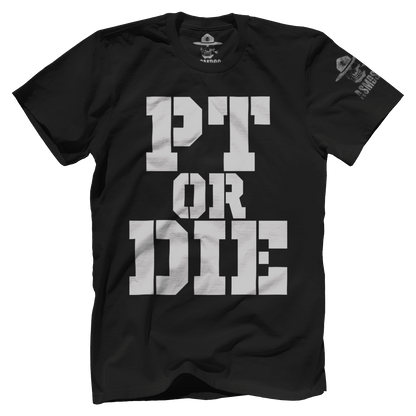 PT Or Die