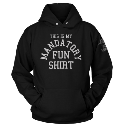 Mandatory Fun Shirt Hoodie