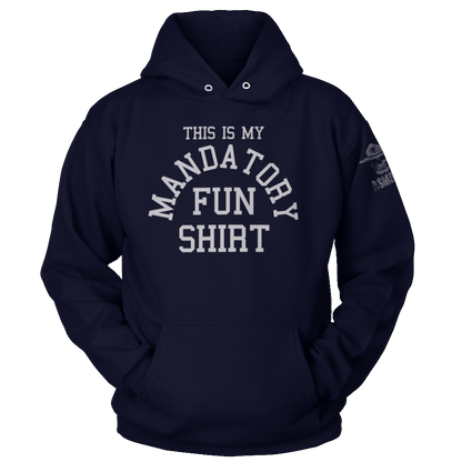 Mandatory Fun Shirt Hoodie