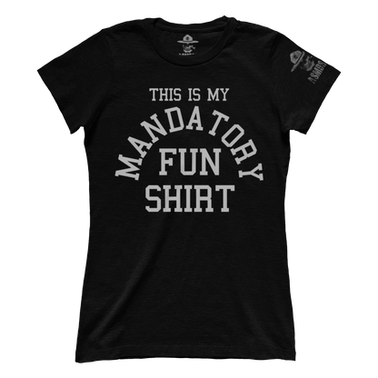 Mandatory Fun Shirt (Ladies)