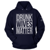 Drunk Wives Matter (Ladies)