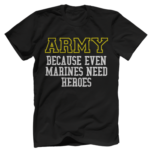 Army - Because Marines Need Heroes (Kids)