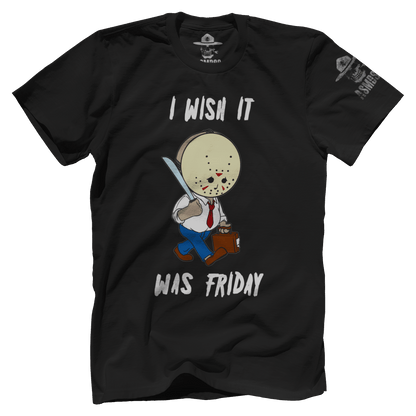 Wish It Was Friday