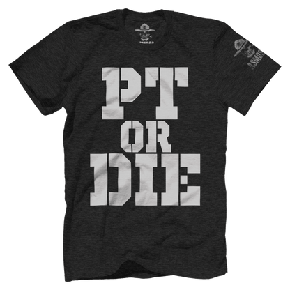 PT Or Die