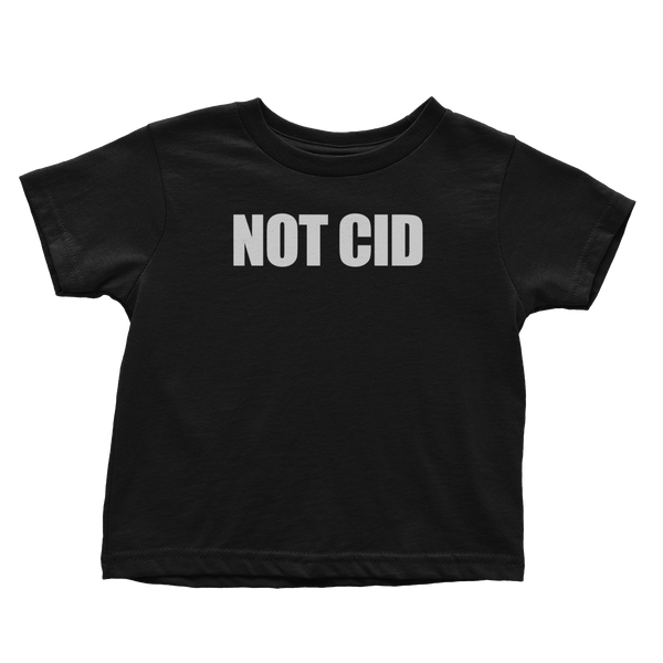 Not CID (Toddlers)