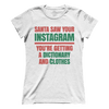 Santa Saw Your Instagram (Ladies)