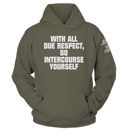 With All Due Respect Hoodie
