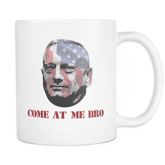 Mattis Come At Me Bro Mug WHITE