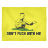 Don't F** With Me Fleece Blanket