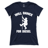 Will Dance for Diesel (Ladies) - PB