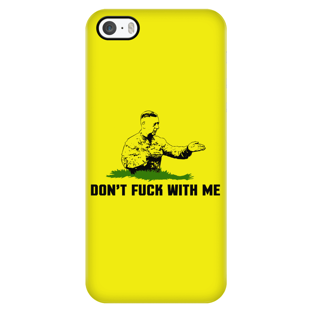 Don't F** With Me Phone Case