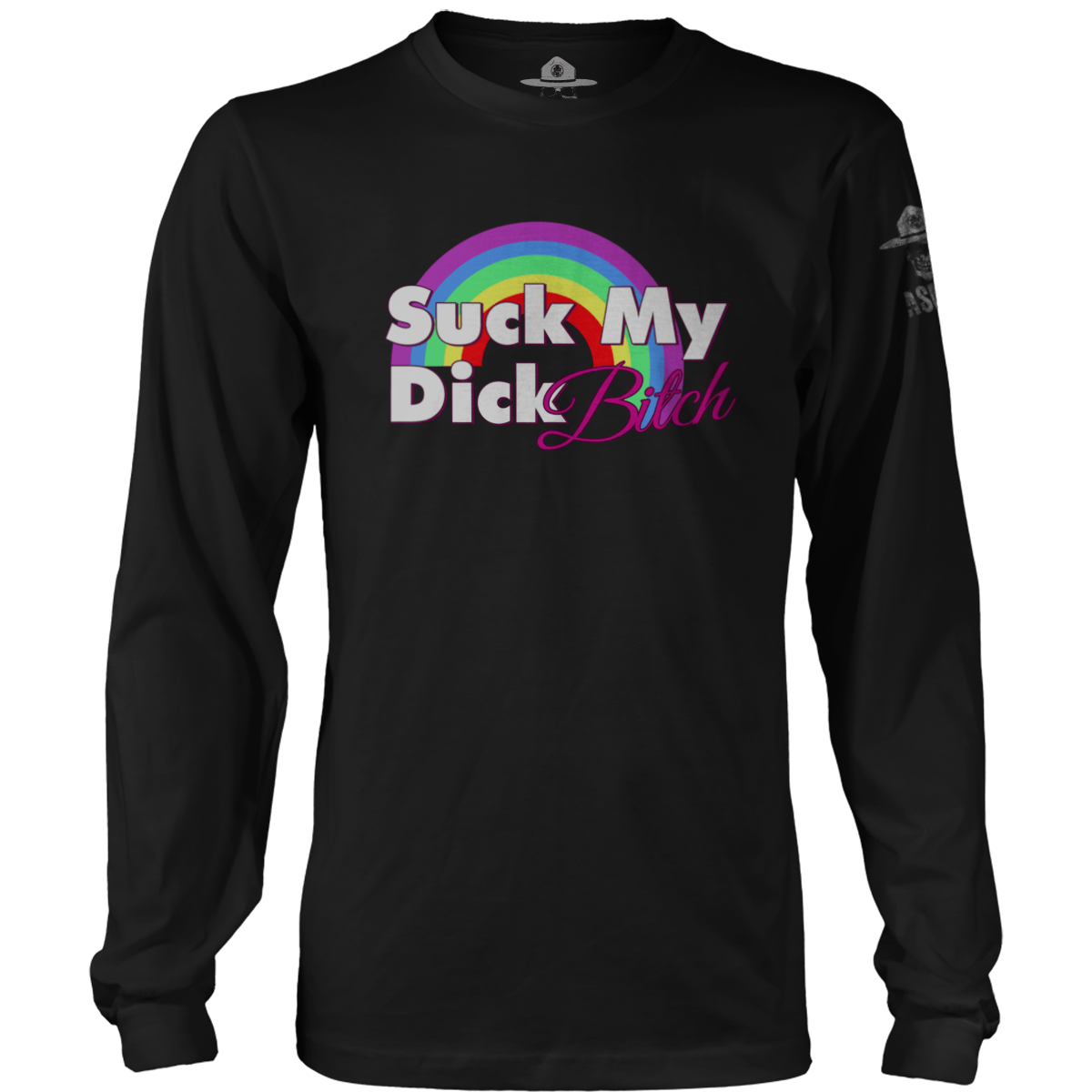 Suck My D**k B**ch